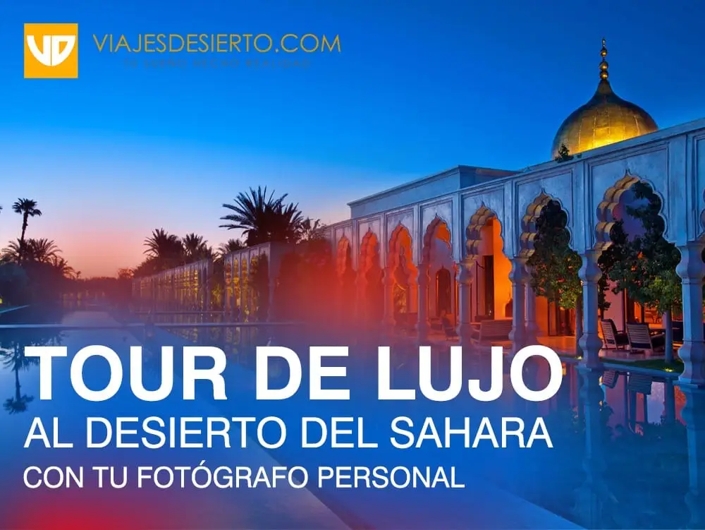 Tour 4 días Tour de Lujo al desierto del Sahara