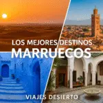 Los mejores destinos de Marruecos