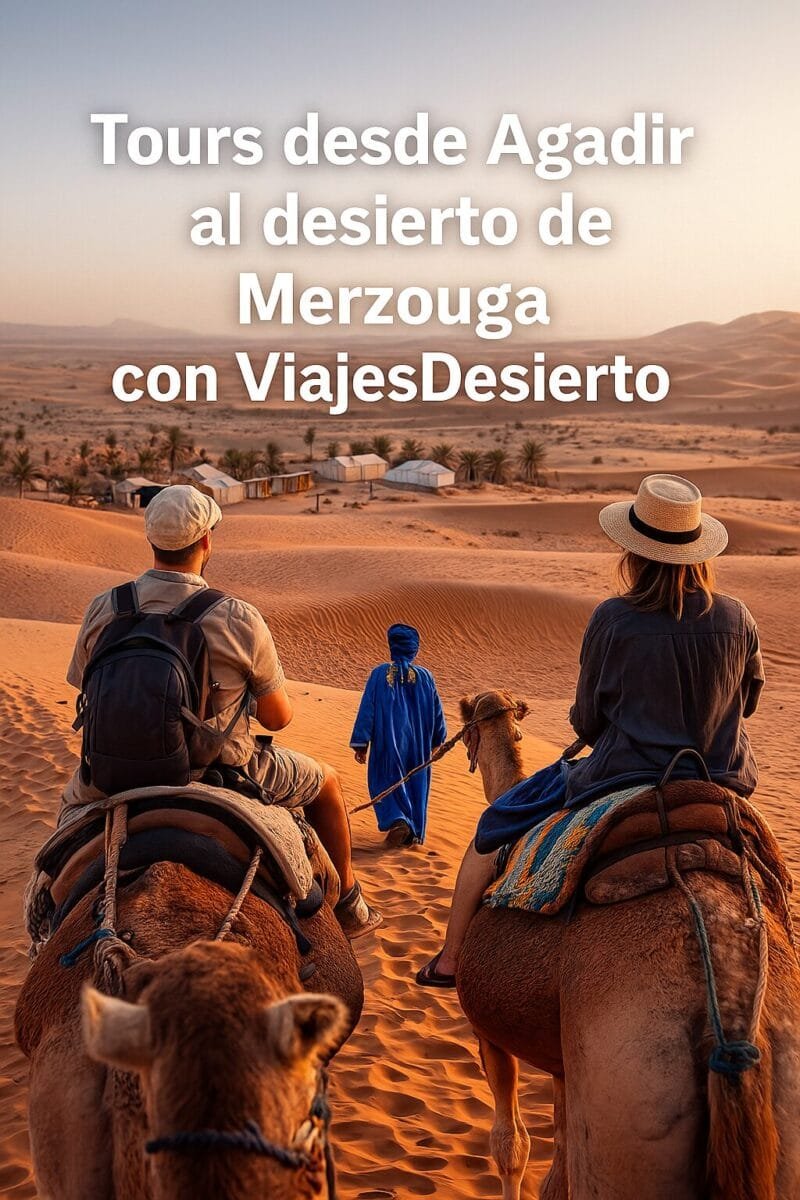 tours al desierto desde agadir