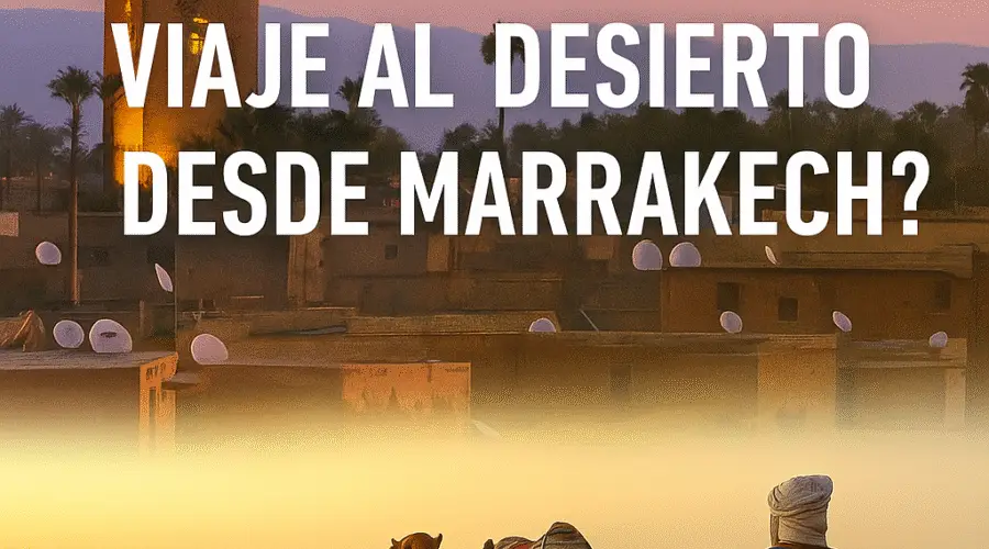 ¿Cuánto cuesta un viaje al desierto desde Marrakech