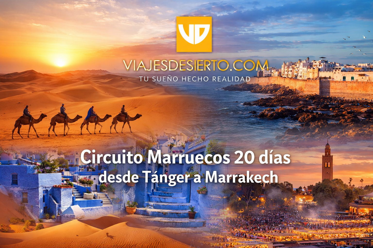 Circuito Marruecos completo gran tour 20 dias desde Tanger a Marrakech