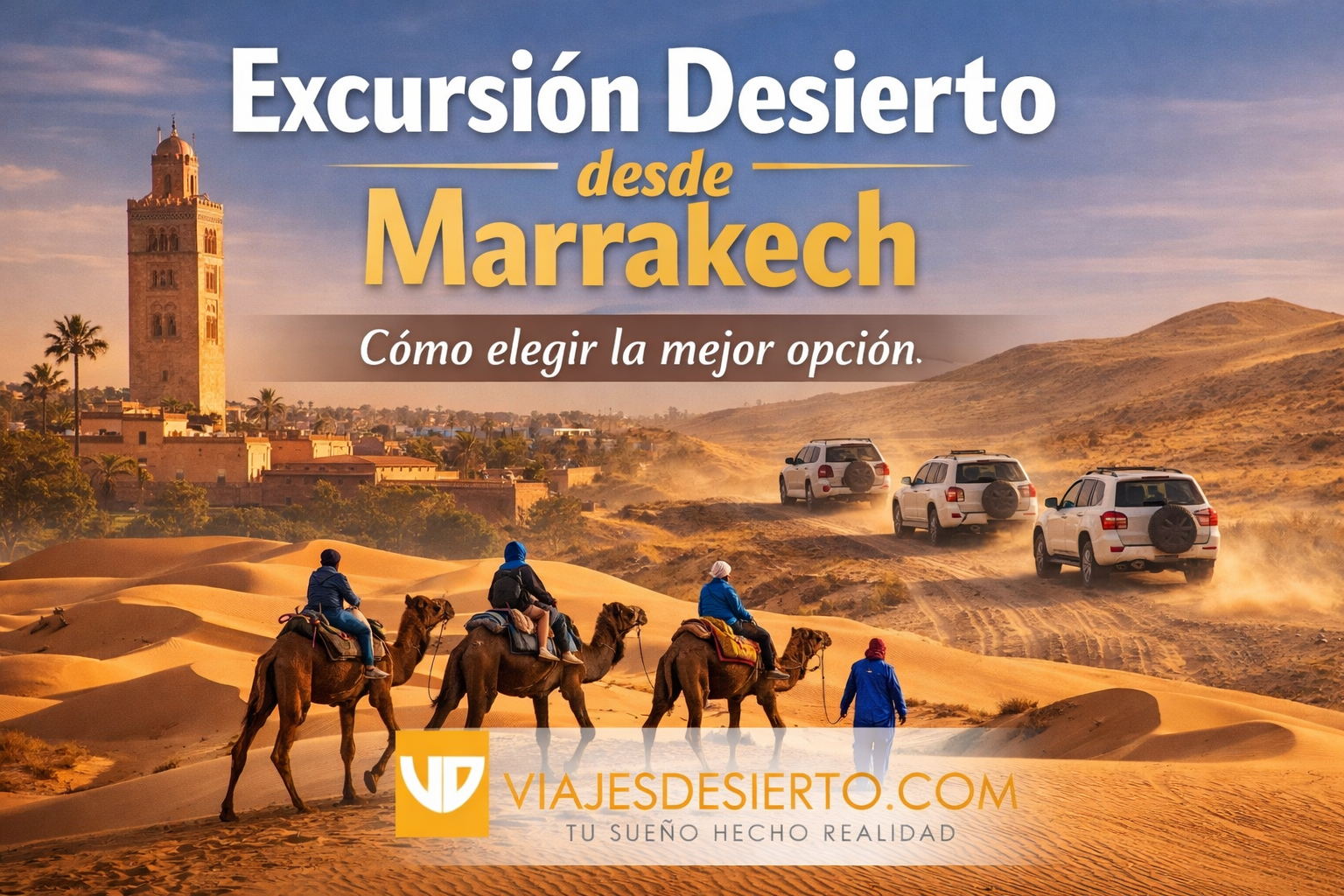 Cómo elegir la mejor excursión desierto desde Marrakech: guía completa para viajar al Sahara y acertar en tu elección 1 Como elegir la mejor excursion desierto desde Marrakech