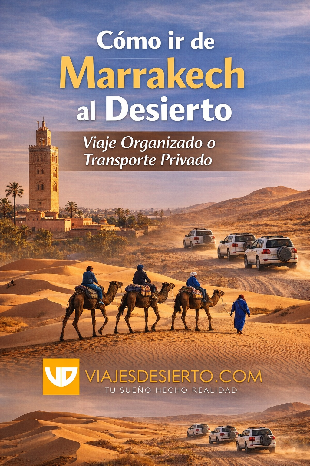 Cómo ir de Marrakech al desierto: guía completa con opciones organizadas y transporte privado 1 Como ir de Marrakech al desierto