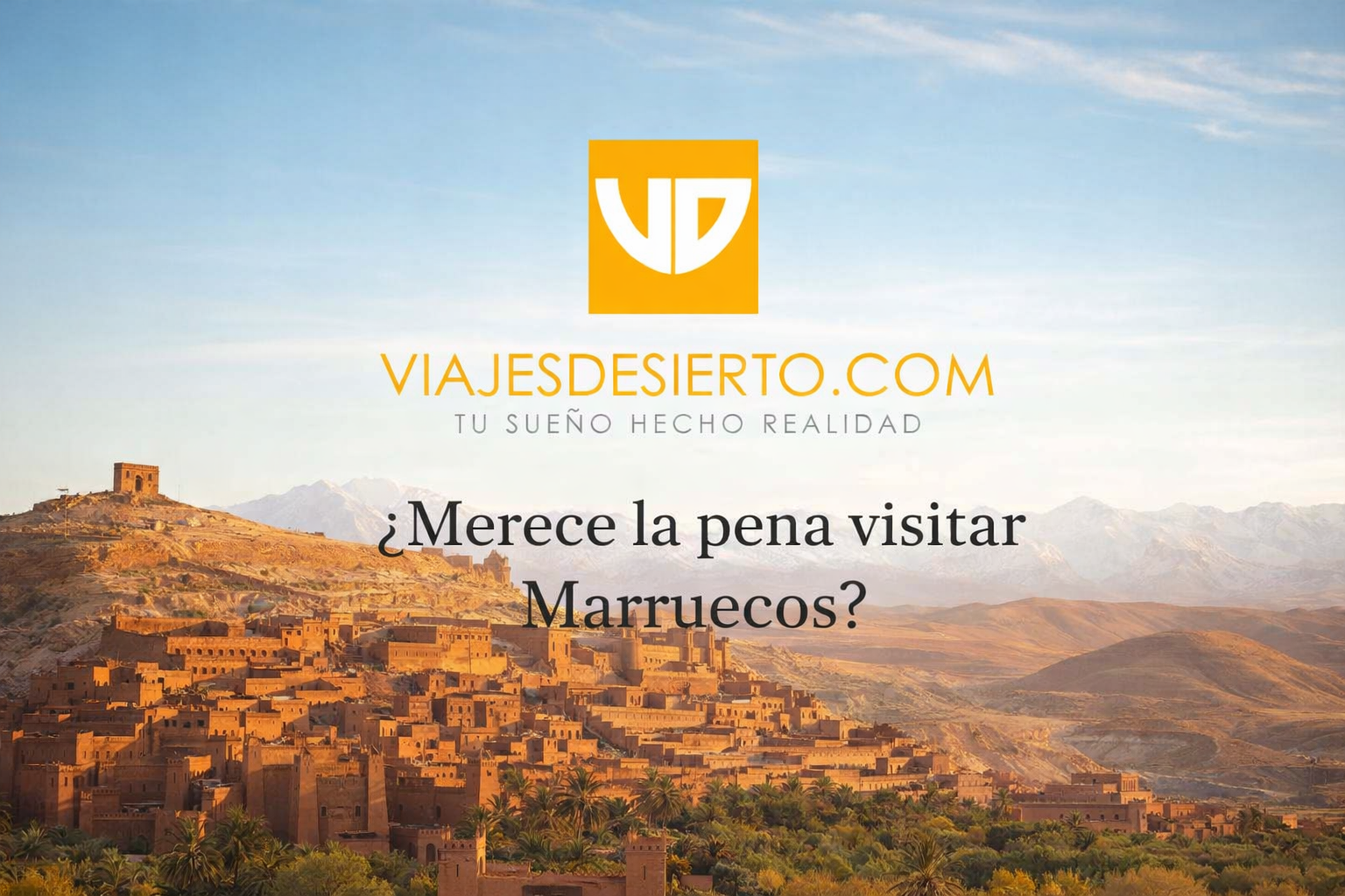 ¿Merece la pena visitar Marruecos? Guía completa para viajar al país 1 Merece la pena visitar Marruecos